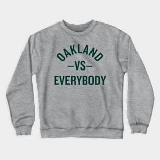 Oakland Vs. Everybody Crewneck Sweatshirt